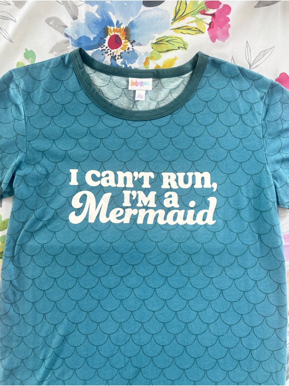 LulaRoe - Teal “I Can't Run I'm a Mermaid” T-Shirt